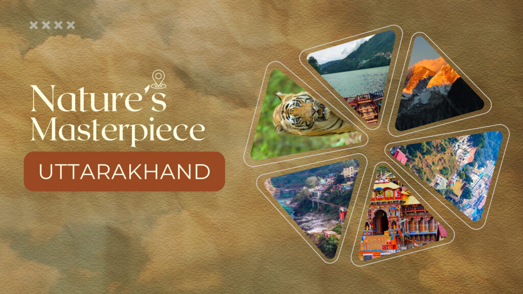 Nature's Masterpiece: Uttarakhand